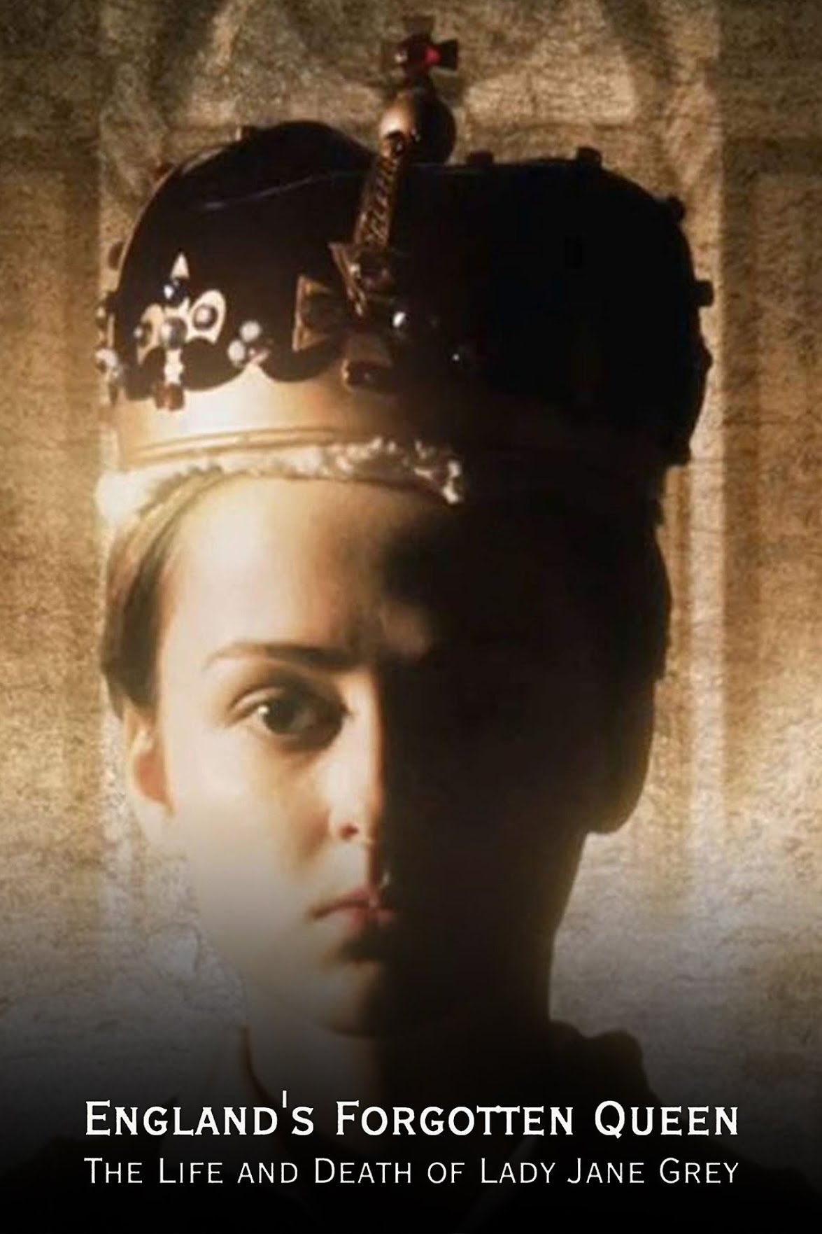 England's Forgotten Queen: The Life and Death of Lady Jane Grey